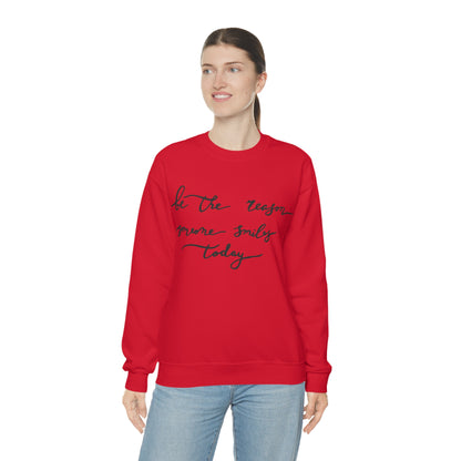 Be the reason someone smiles today Crewneck Sweatshirt