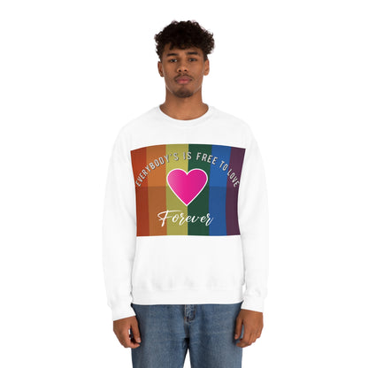 Everybody's Is Free To Love Crewneck Sweatshirt