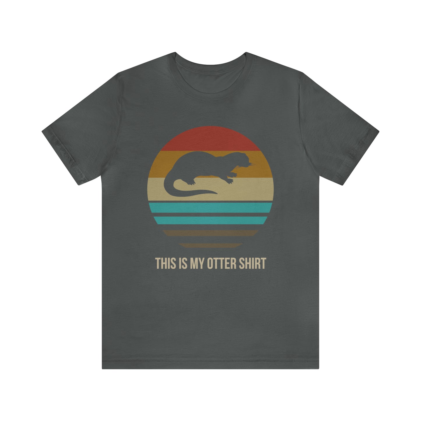 This is my OTTER shirt