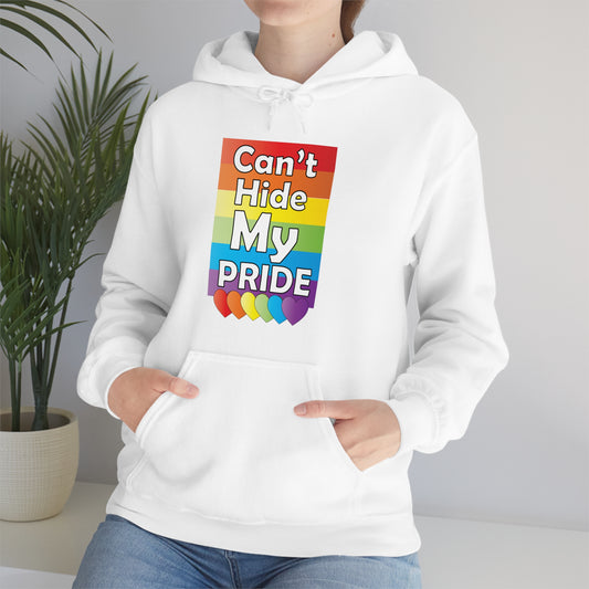 Can't hide my PRIDE Hoodie