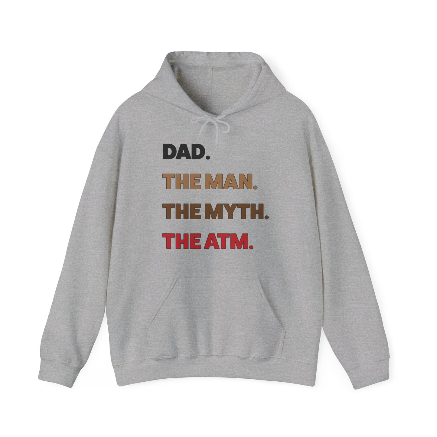 Dad the man the myth the ATM Hoodie