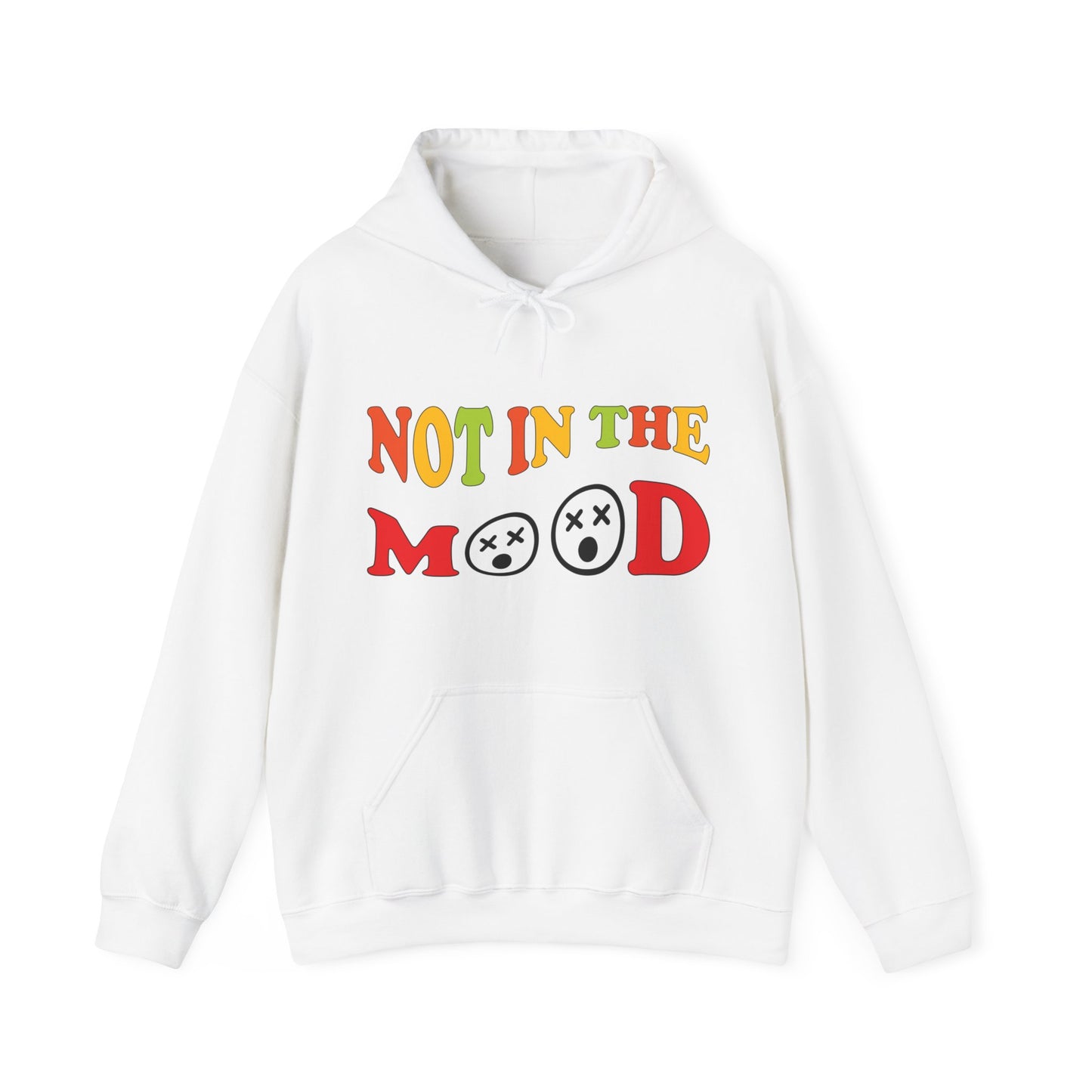 Not in the mood Hoodie