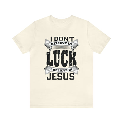 I believe in Jesus T-Shirt