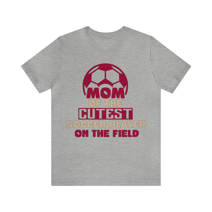 Mom of cutest soccer player T-Shirt