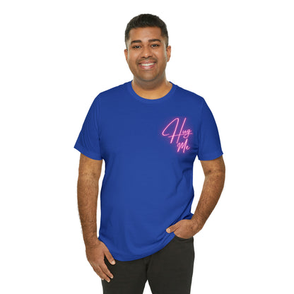 Hug Me T-Shirt