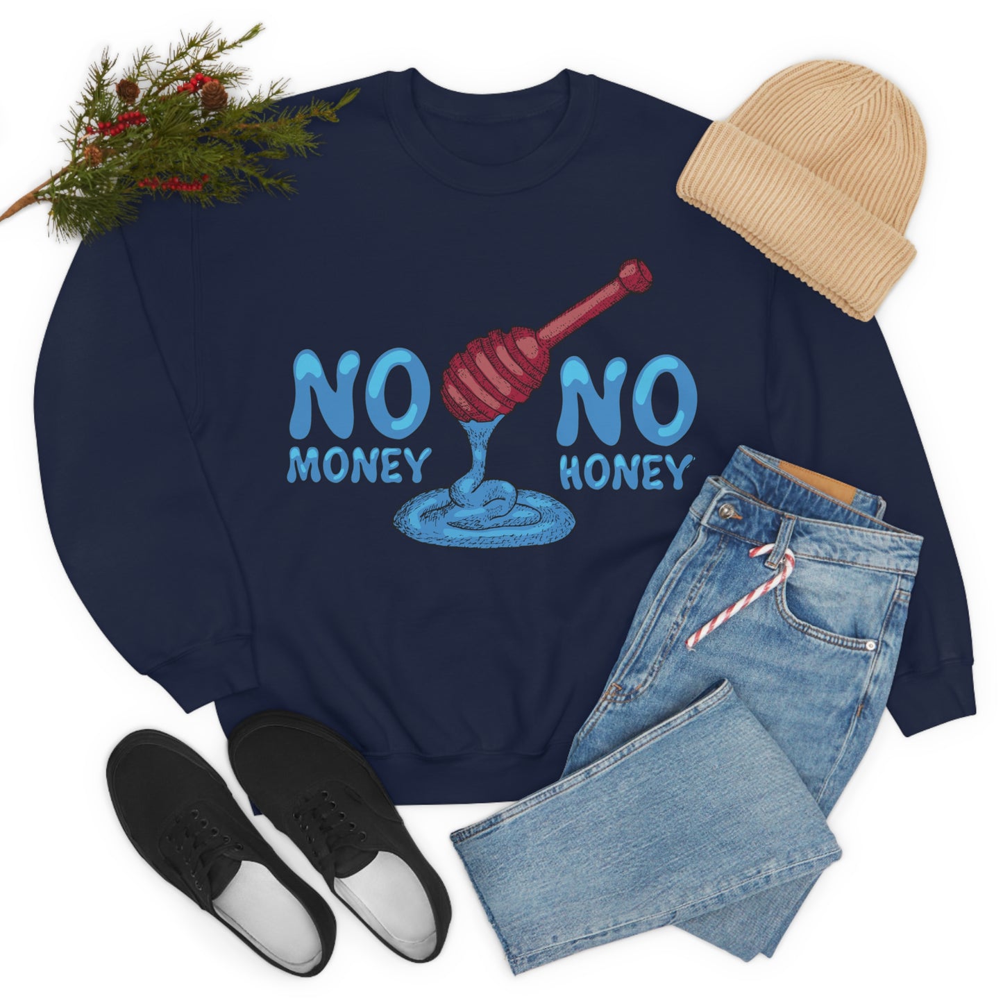 No money _ No honey Crewneck Sweatshirt