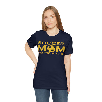 Soccer mom and proud of it T-Shirt