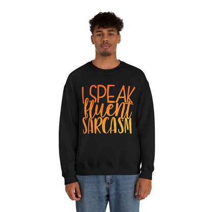 I Speak Fluent Sarcasm Crewneck Sweatshirt