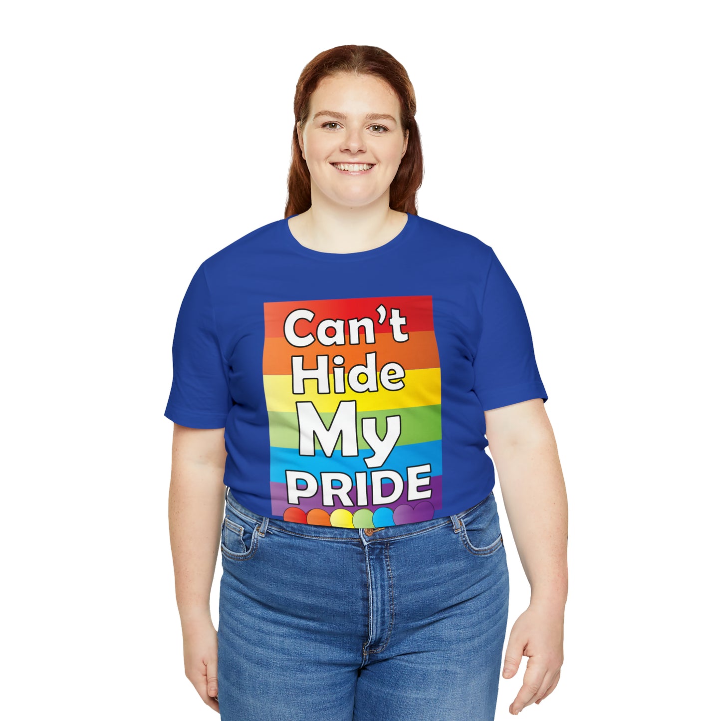 Can't hide my PRIDE T-Shirt