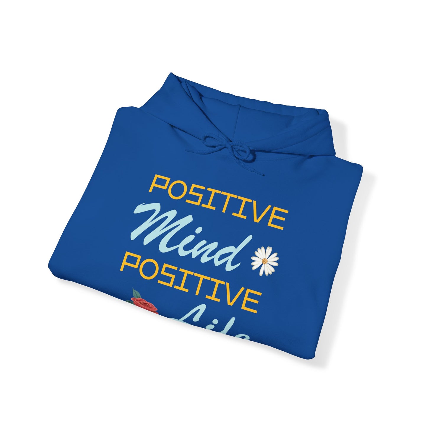 Positive mind equals to positive life Hoodie