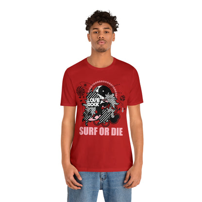 Surf or Die T-Shirt