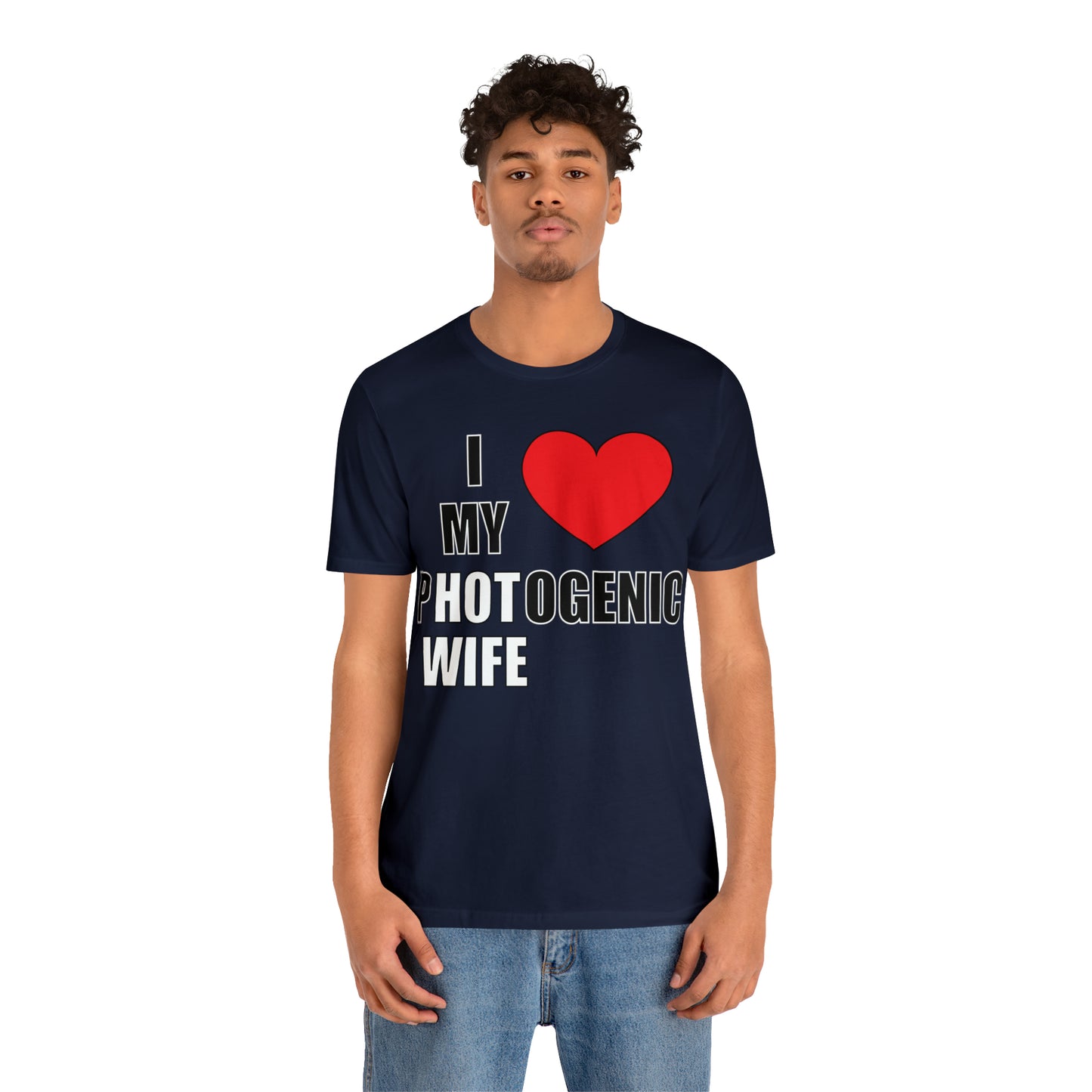 I love my pHOTogenic wife T-Shirt