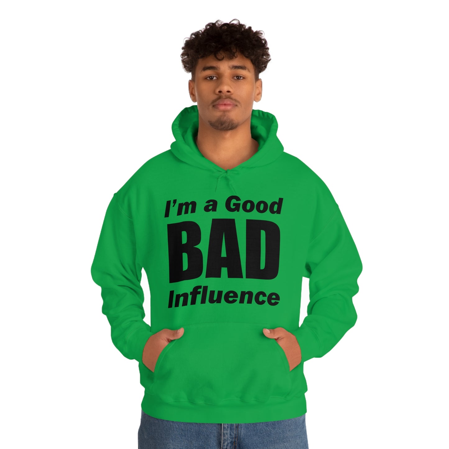 I'm a good bad influence Hoodie