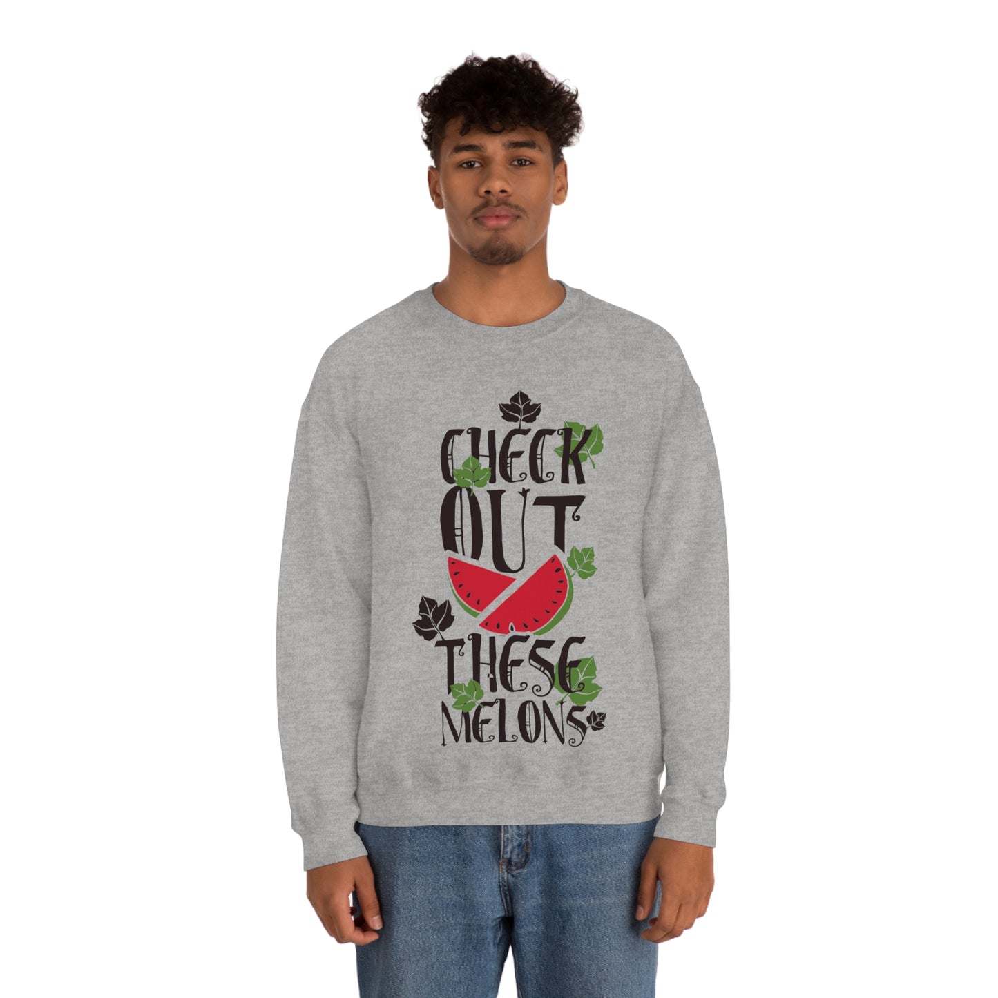 Check Out These Melons Crewneck Sweatshirt