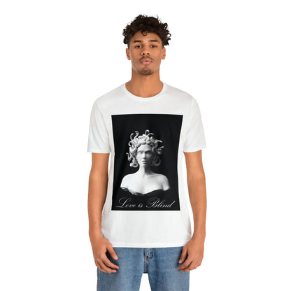 Love Is Blind Medusa T-Shirt