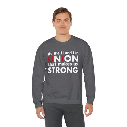 Union strong U and I Crewneck Sweatshirt