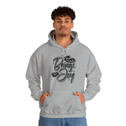 Do what brings you Joy Hoodie