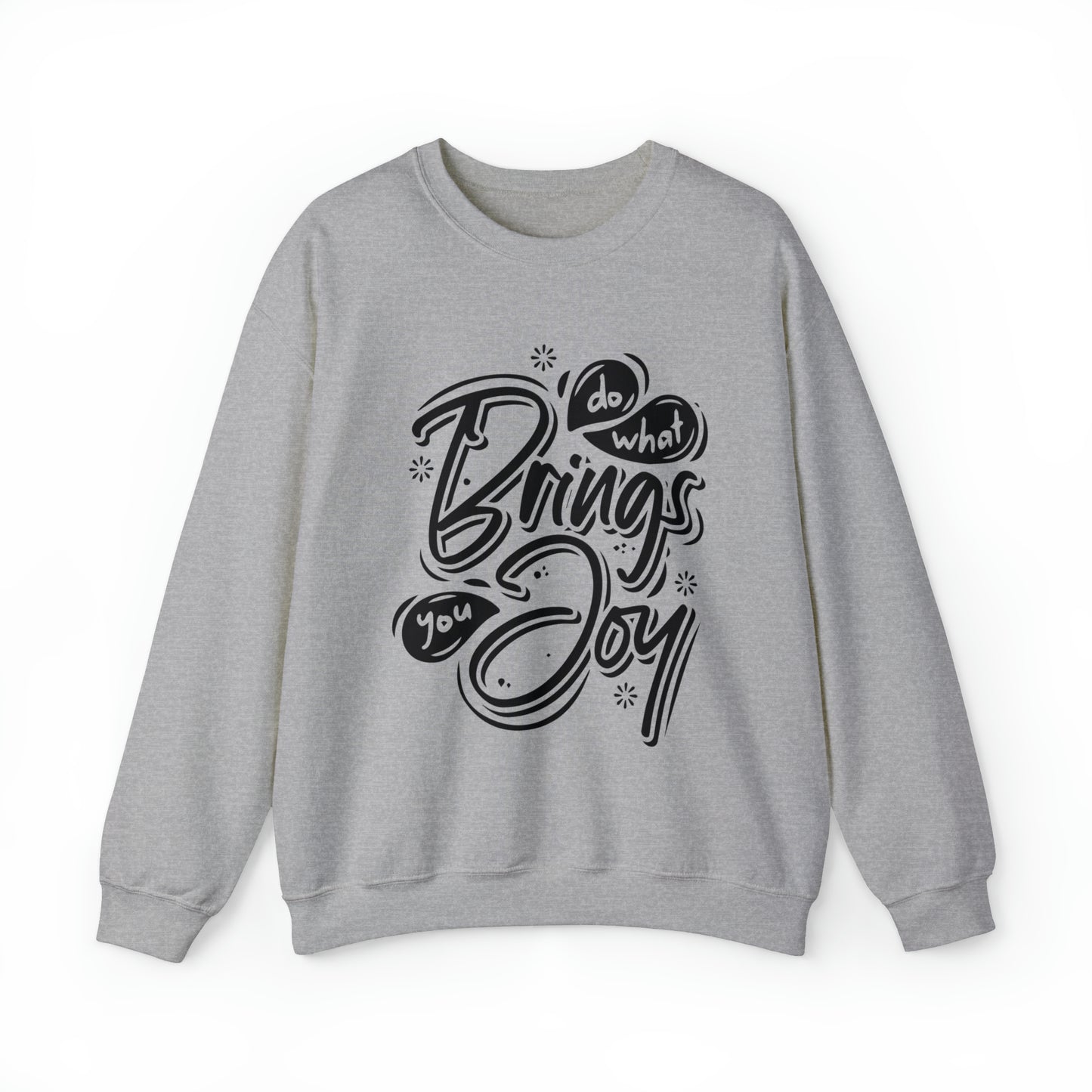 Do what brings you Joy Crewneck Sweatshirt