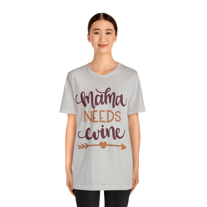 Mama_needs_wine T-Shirt