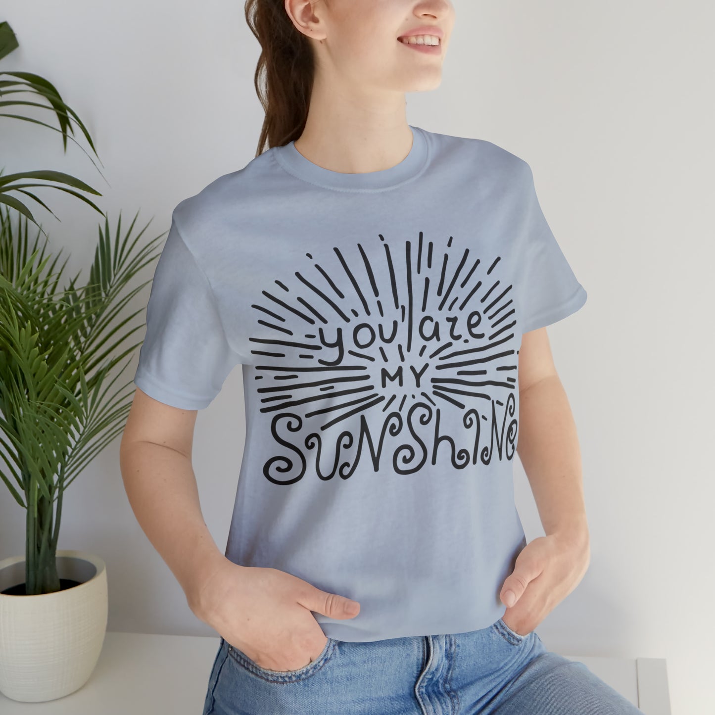 You are my sunshine T-Shirt