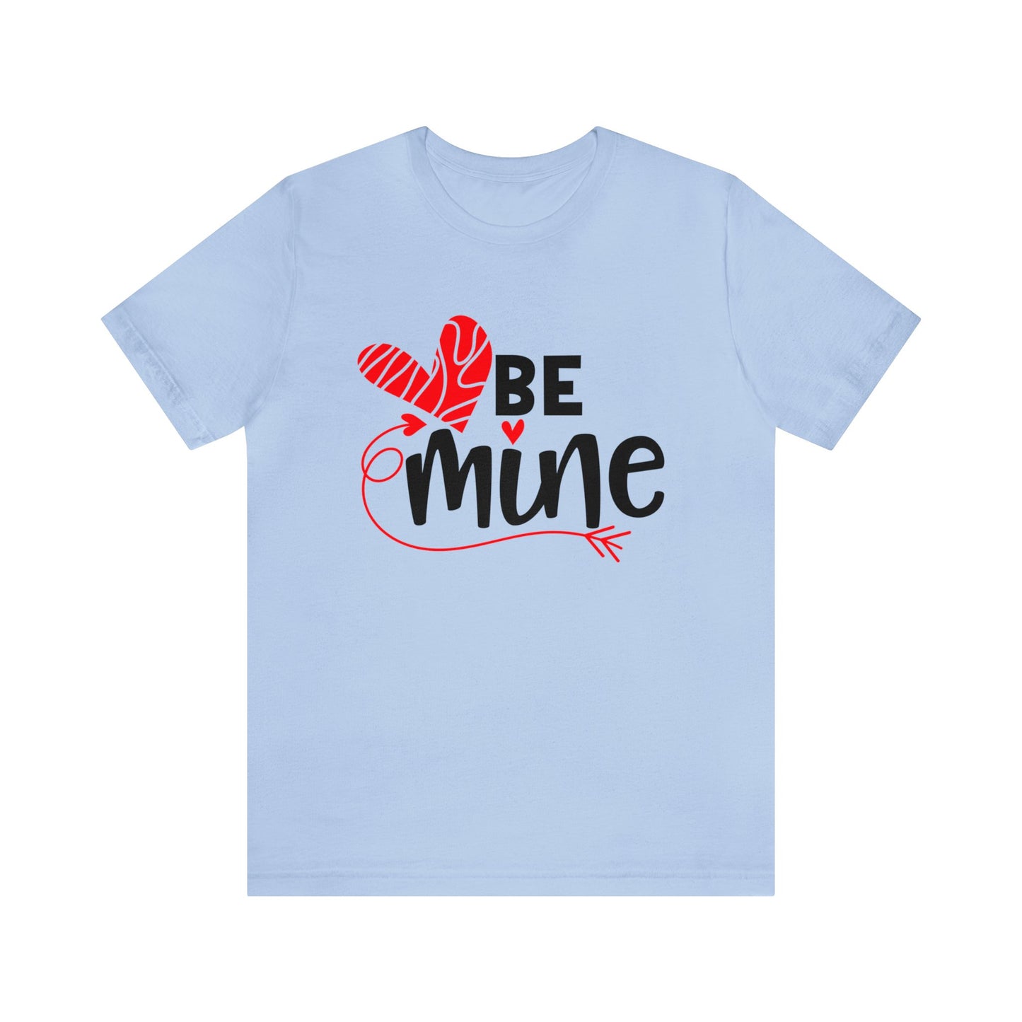 Be mine hearted T-Shirt