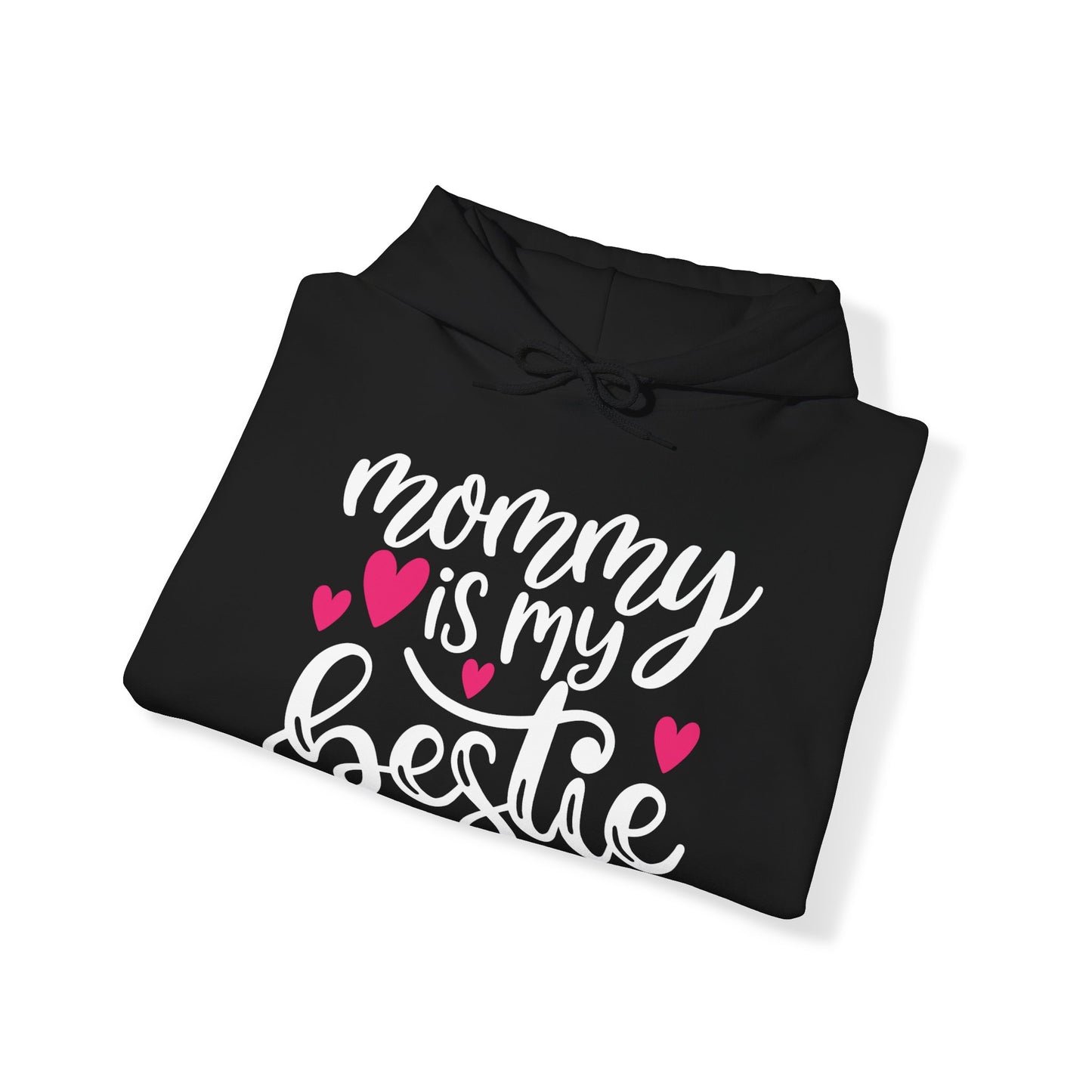 Mommy is my bestie Hoodie