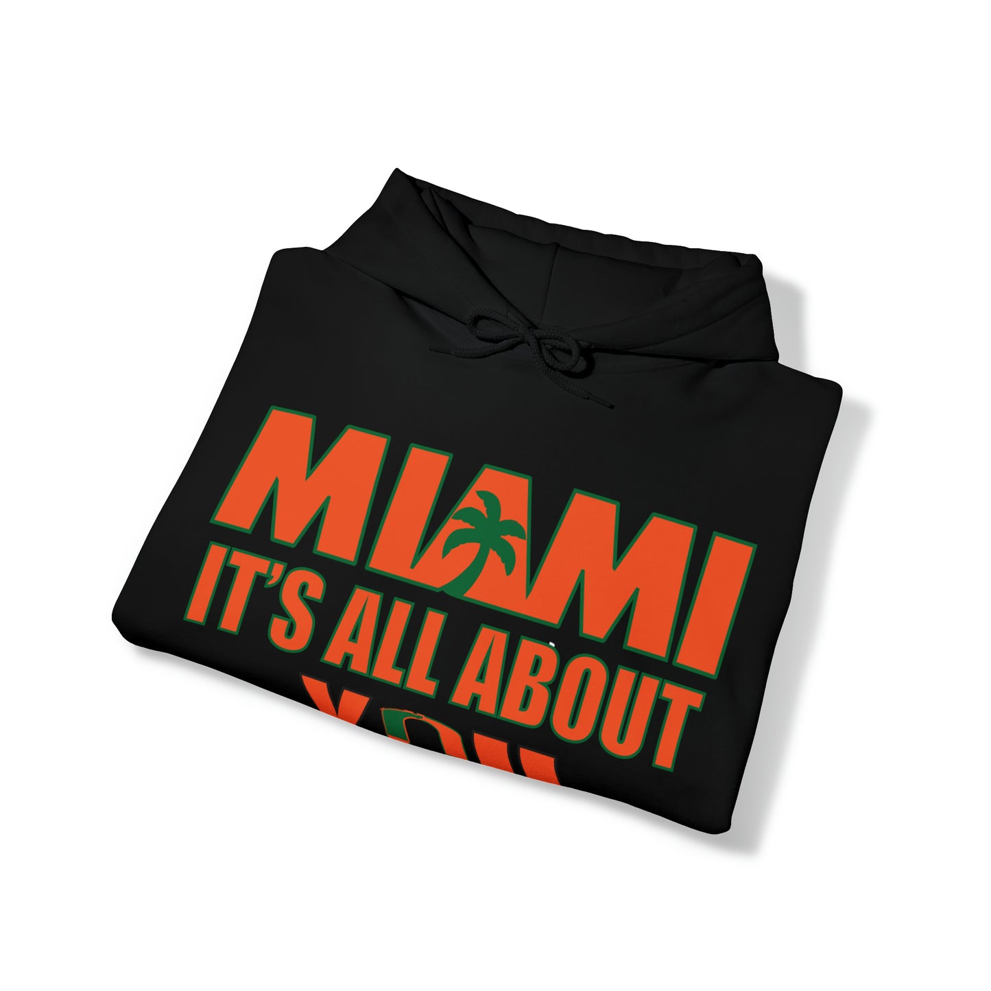 Miami is all about you Hoodie