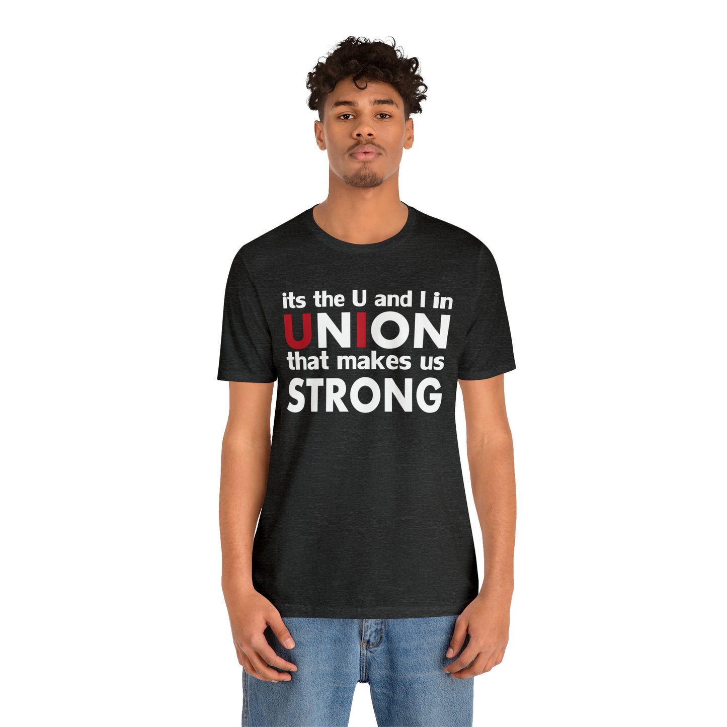 Union strong U and I T-Shirt