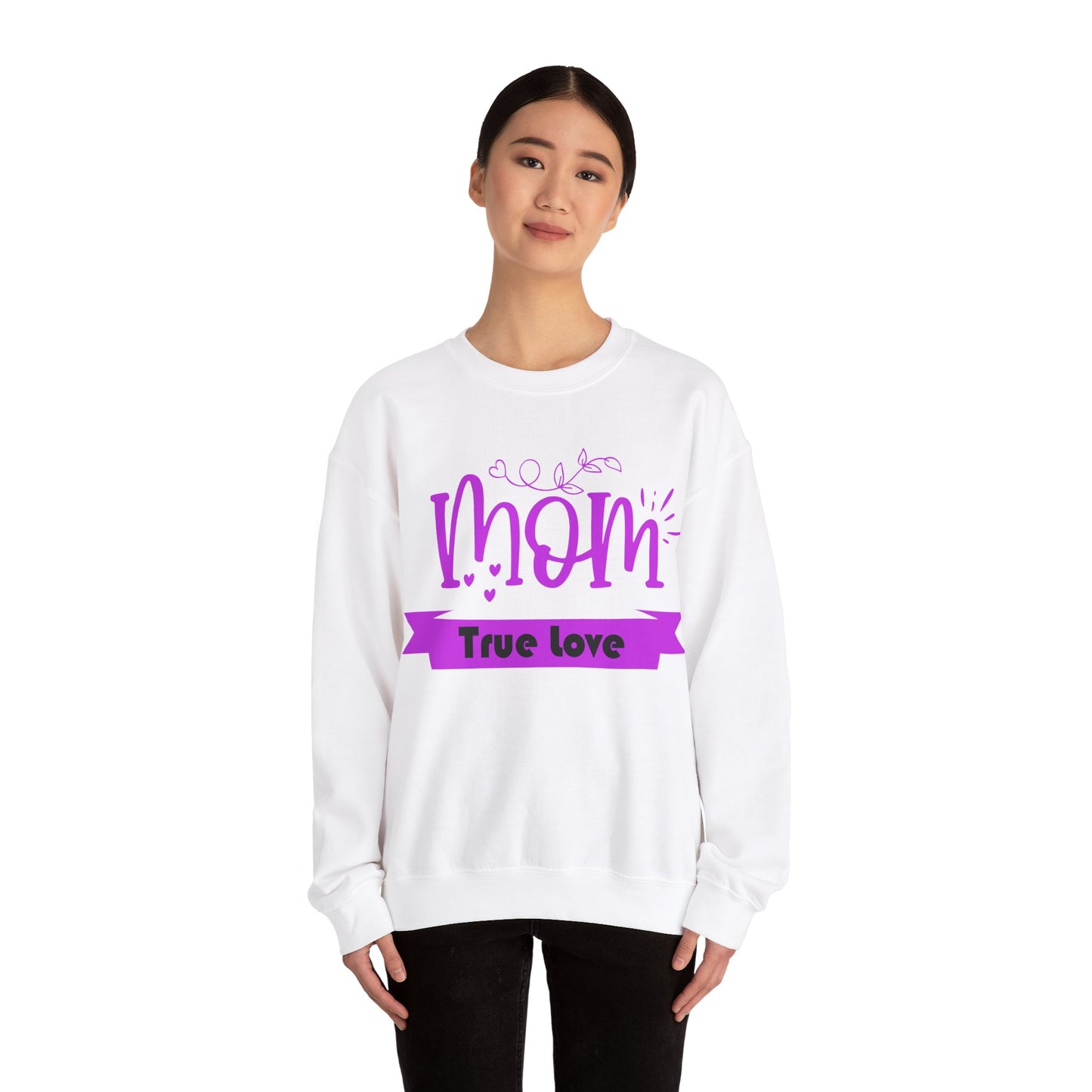 Mom true love Crewneck Sweatshirt