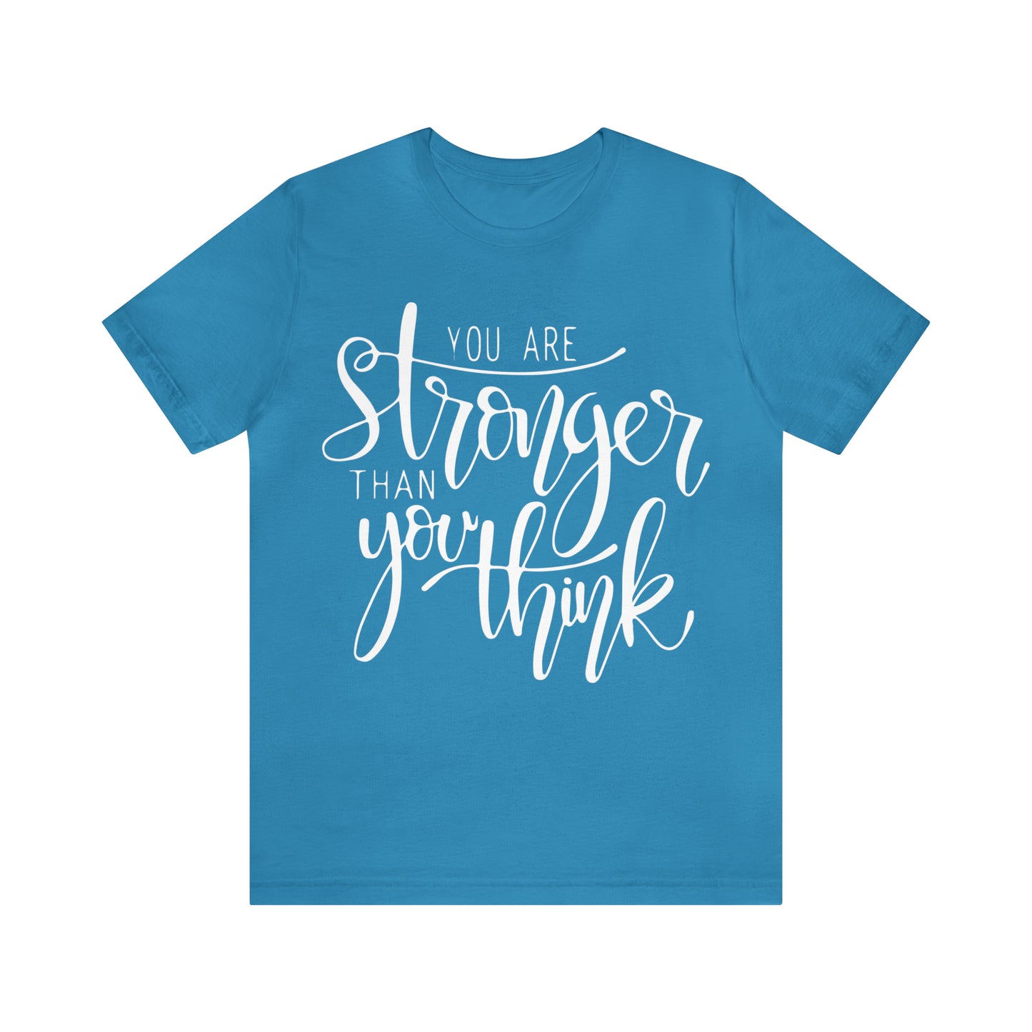 You are stronger than you think T-Shirt