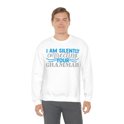 I Am Silently Correcting Your Grammar Crewneck Sweatshirt