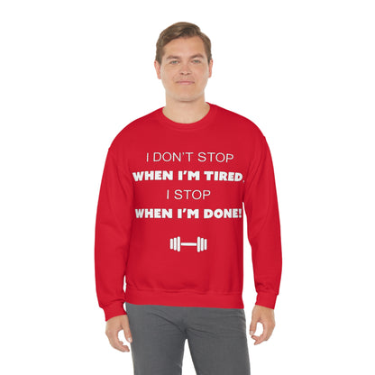 I Don't Stop gym Crewneck Sweatshirt