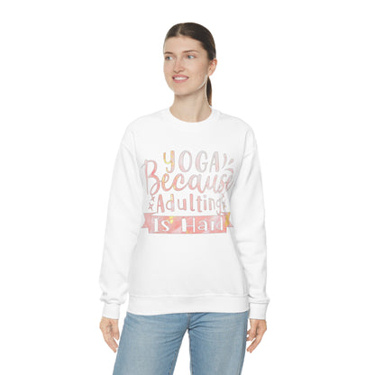 Yoga because adulting is hard Crewneck Sweatshirt