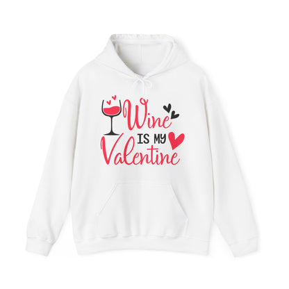 Wine Is My Valentine Hoodie