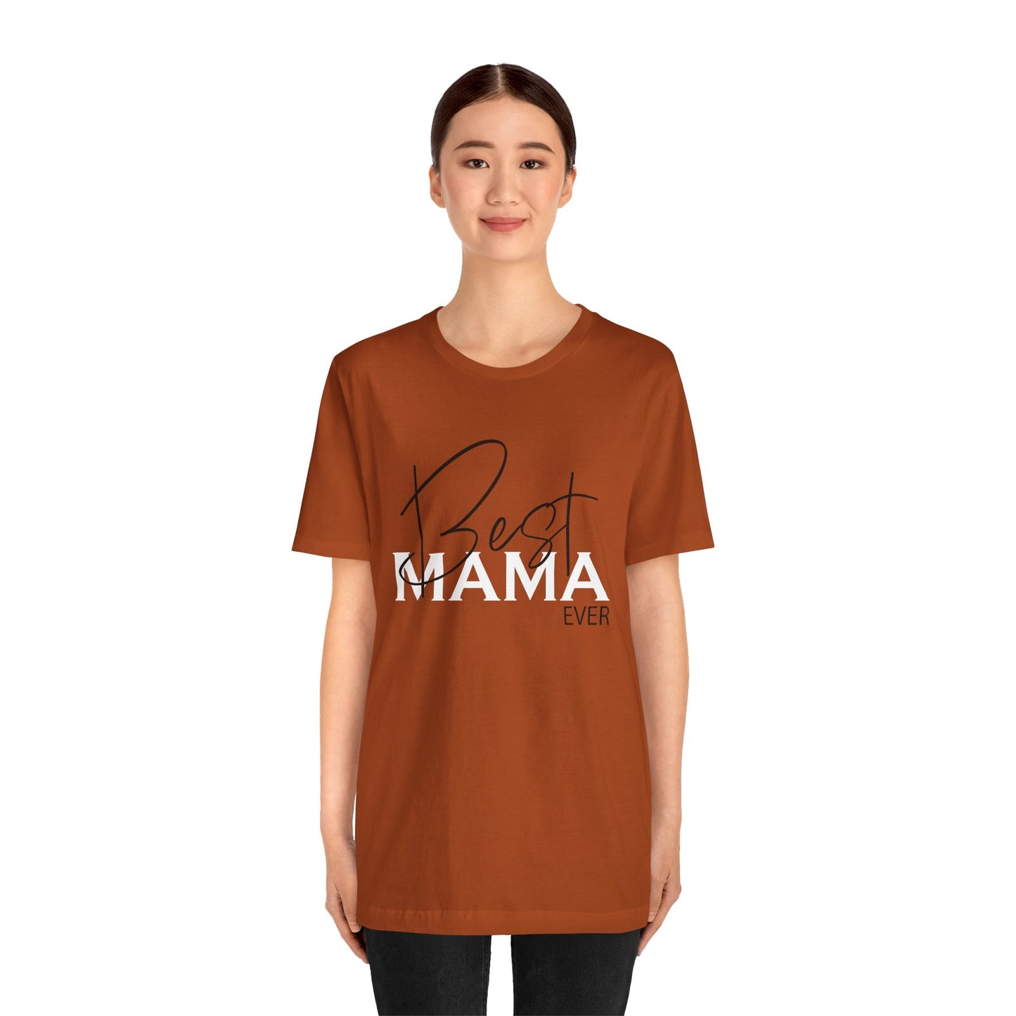 Best Mama ever T-Shirt