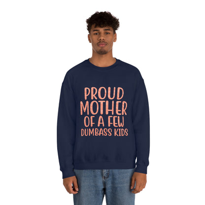 Proud mother of a few dumbass kids-01 Crewneck Sweatshirt