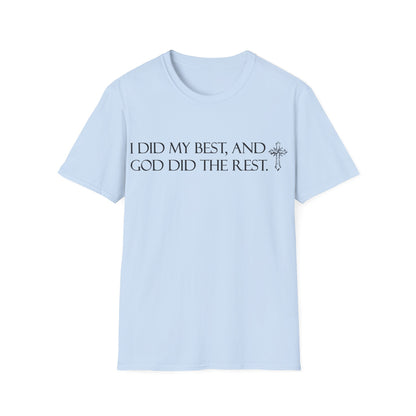 I did my best and God did the rest T-Shirt