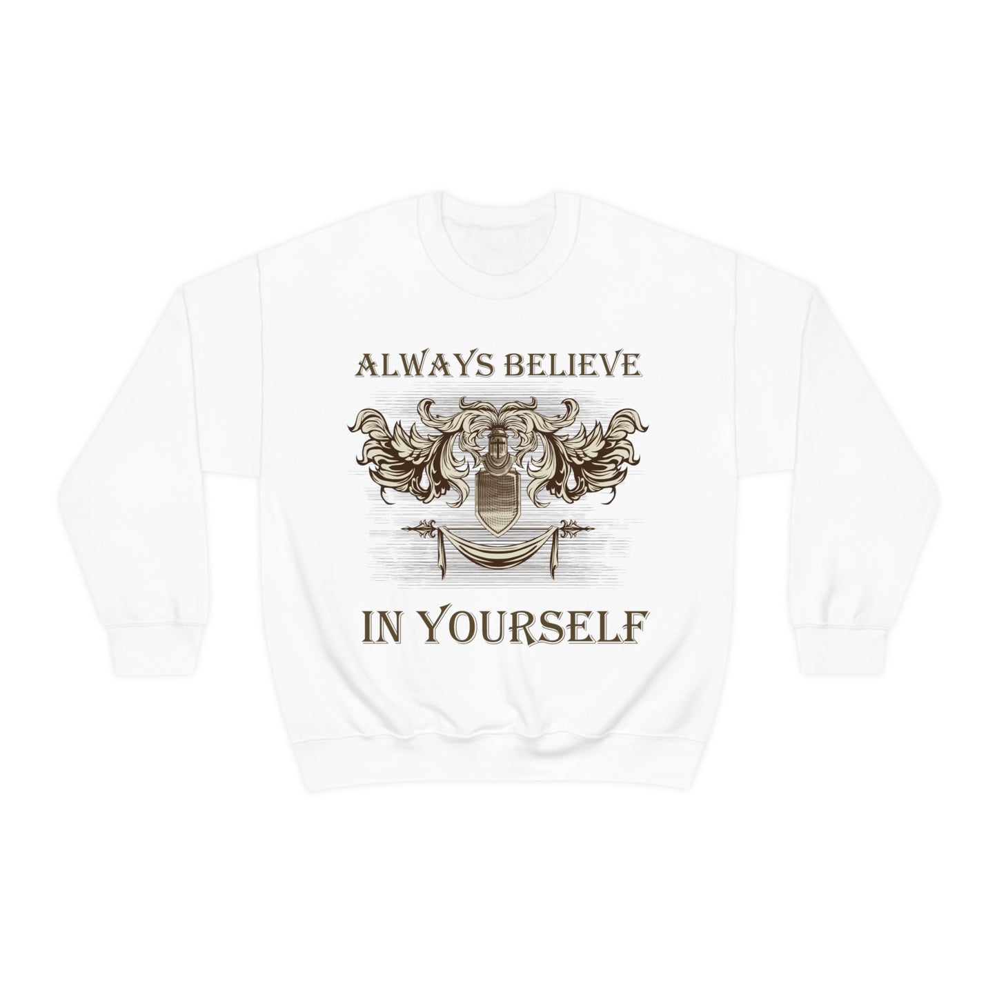 Always Believe In Yourself Crewneck Sweatshirt