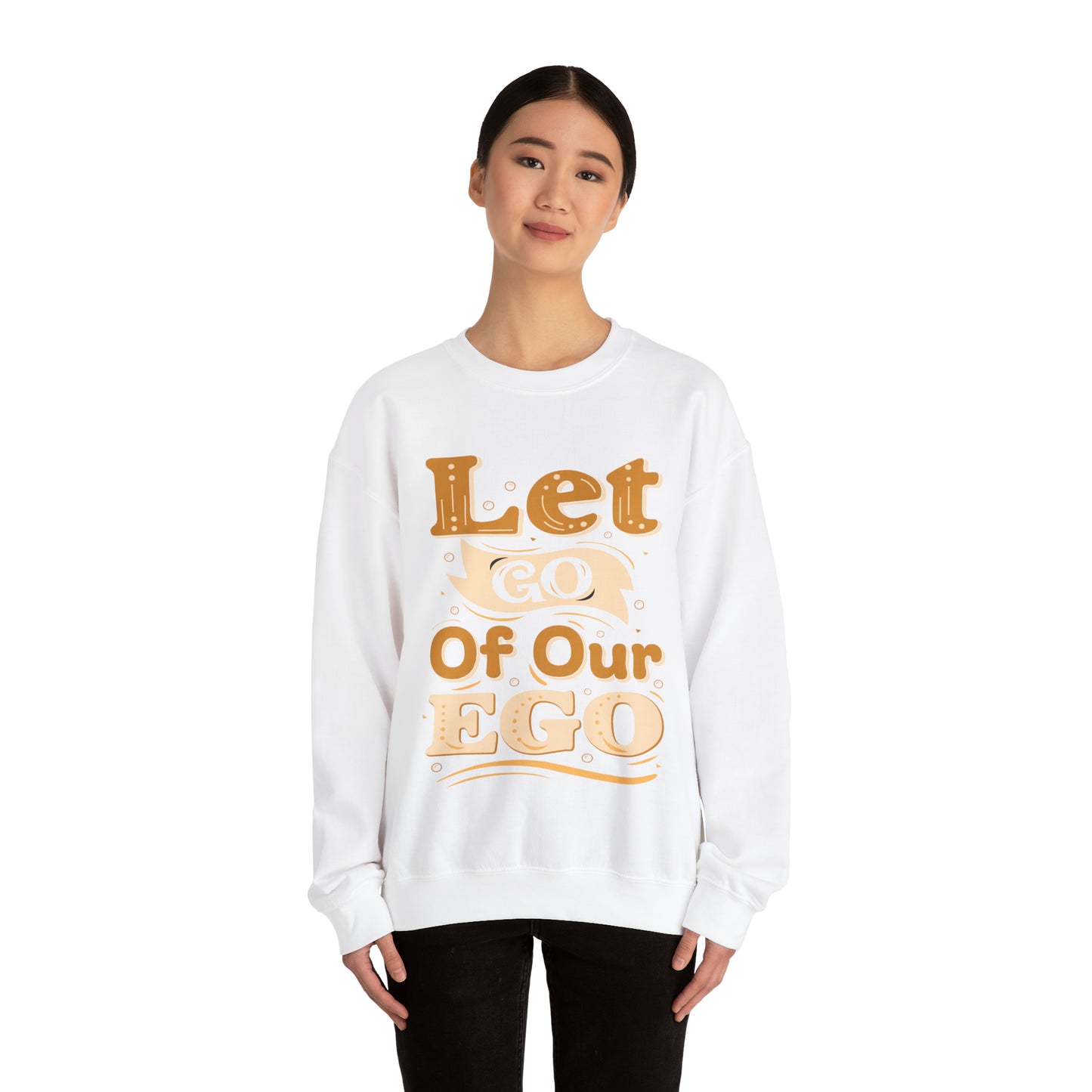 Let go of our ego Crewneck Sweatshirt