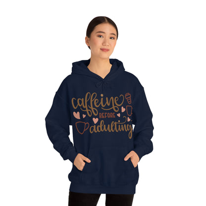 Caffeine before adulting Hoodie