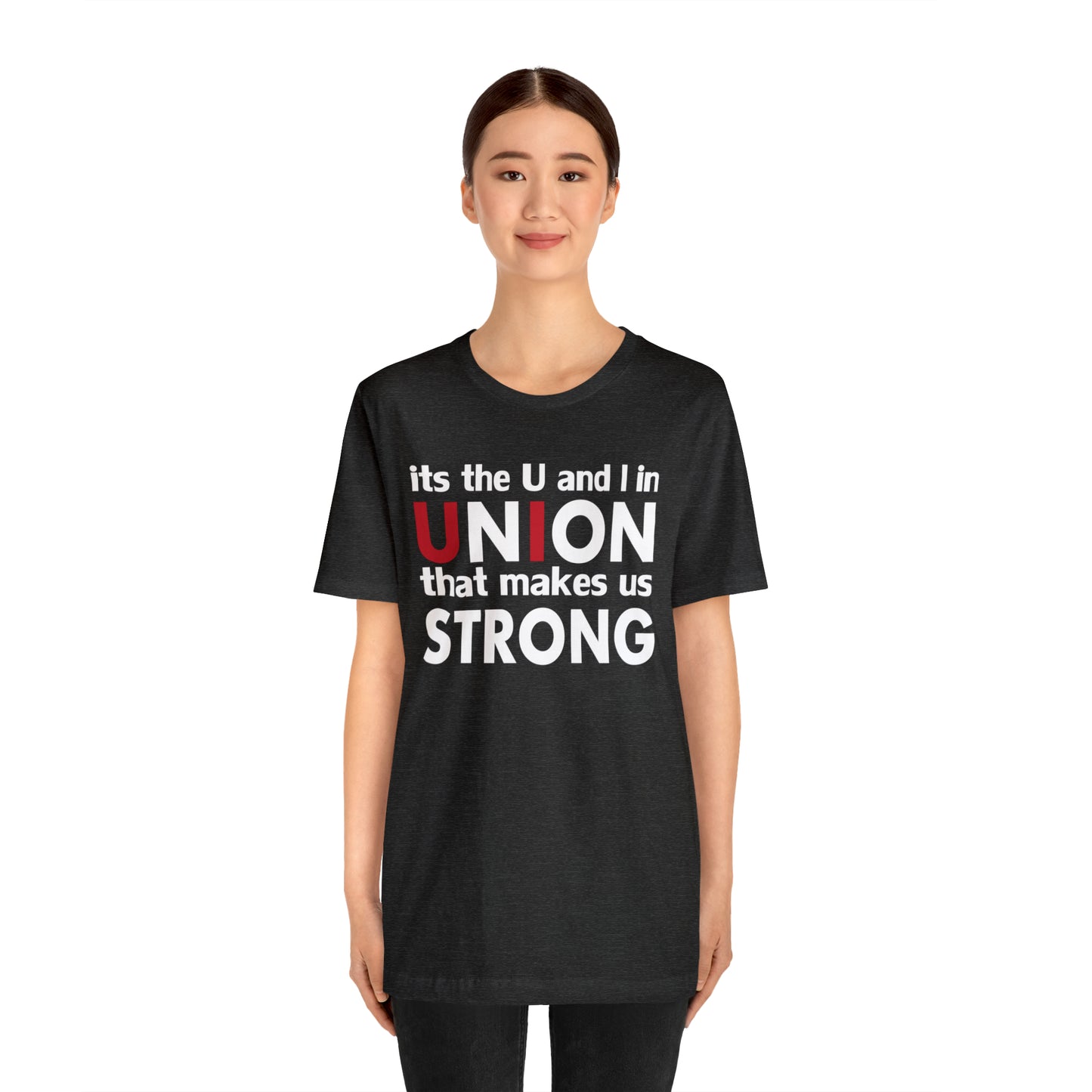 Union strong U and I T-Shirt