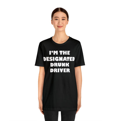 Designated drunk driver T-Shirt