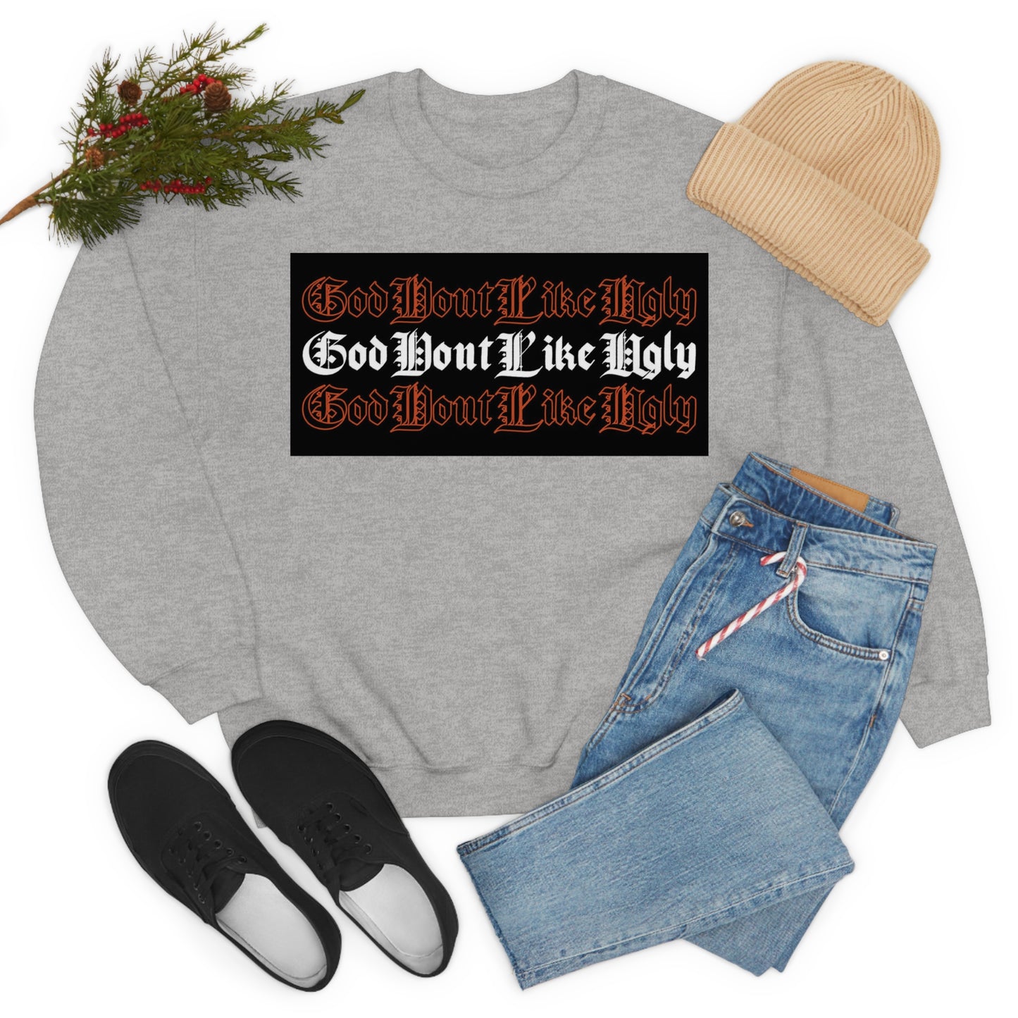 God Don't Like Ugly Crewneck Sweatshirt