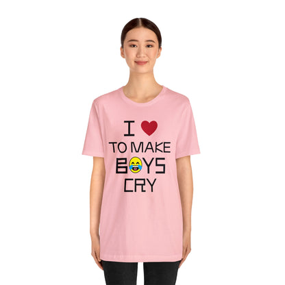 Love to make boys cry T-Shirt