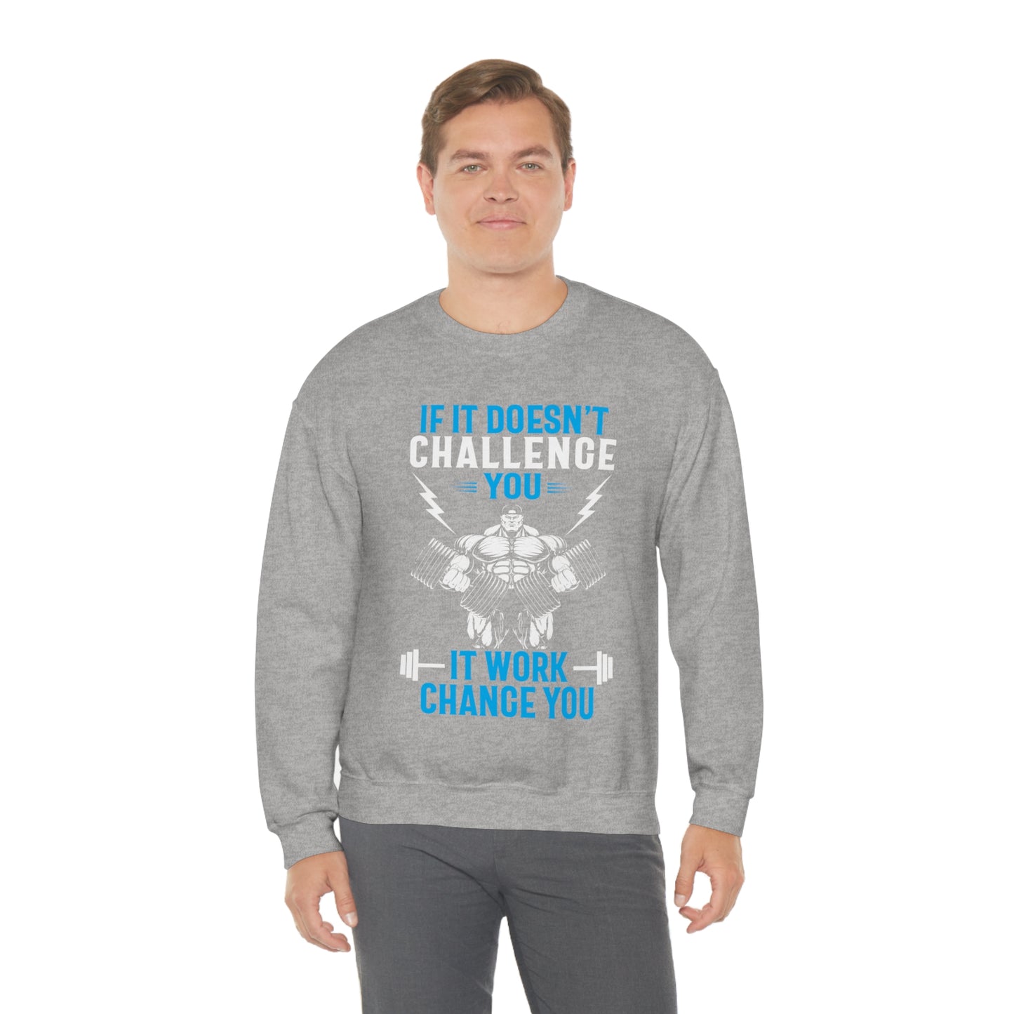 If It Doesn't Challenge You Crewneck Sweatshirt