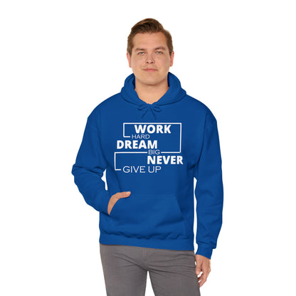 Work hard Dream big never give up Hoodie