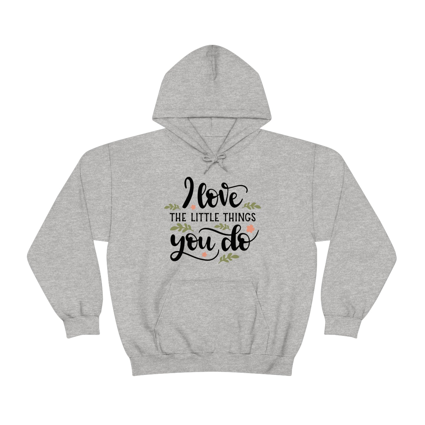 I_love_the_little_things_you_do 1 Hoodie