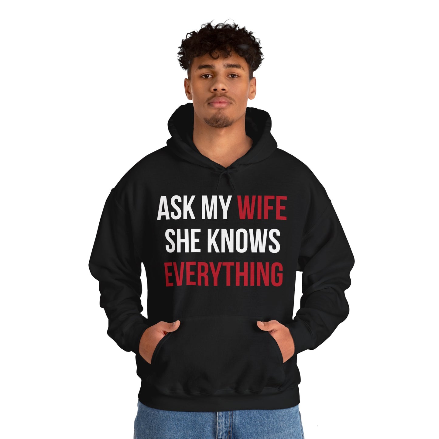 Ask my wife she knows everything Hoodie