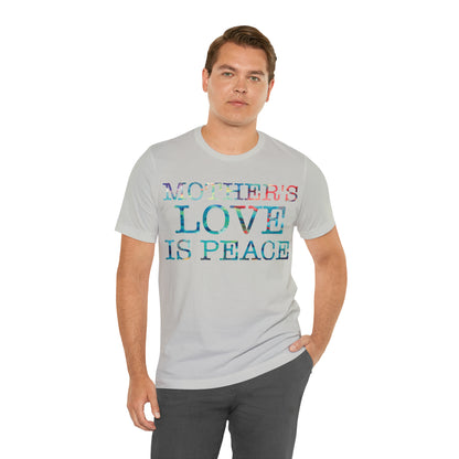 Mothers love is peace T-Shirt