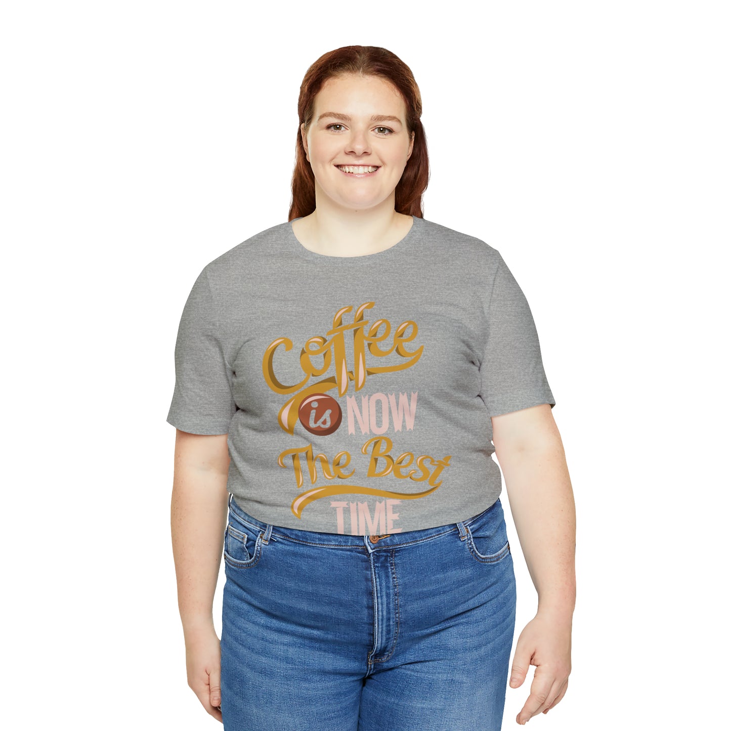 Coffee Is Now The Best Time T-Shirt